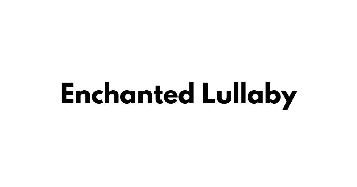 Enchanted Lullaby